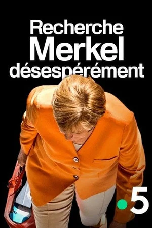 Постер: Recherche Merkel désespérément