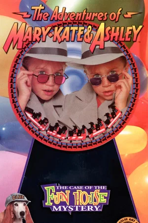 Постер: The Adventures of Mary-Kate & Ashley: The Case of the Fun House Mystery