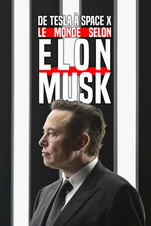 Постер: From Tesla to SpaceX, the World According to Elon Musk