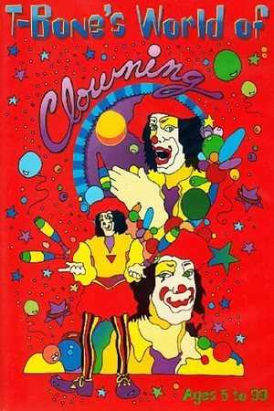 Постер: T-Bone's World of Clowning