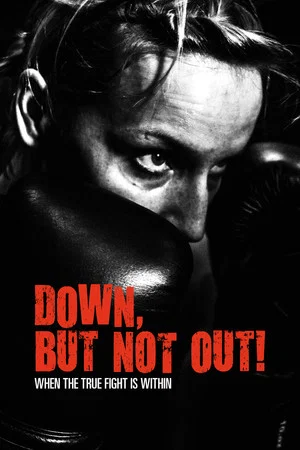 Постер: Down, But Not Out!