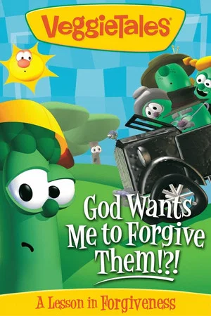 Постер: VeggieTales: God Wants Me to Forgive Them!?!