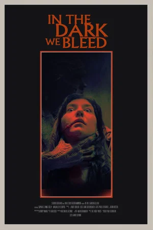 Постер: In The Dark We Bleed