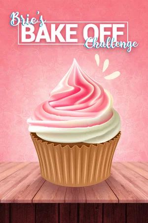 Постер: Brie's Bake Off Challenge