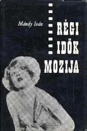 Постер: Régi idők mozija