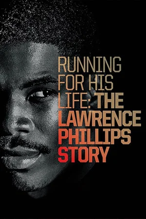 Постер: Running for His Life: The Lawrence Phillips Story