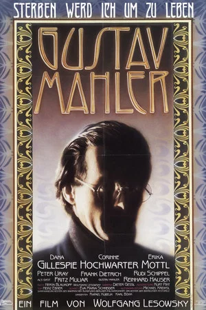 Постер: Sterben werd' ich, um zu leben - Gustav Mahler