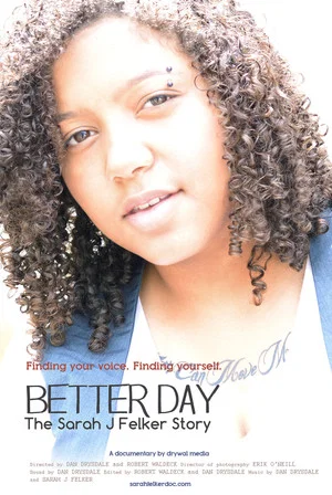 Постер: Better Day: The Sarah J Felker Story