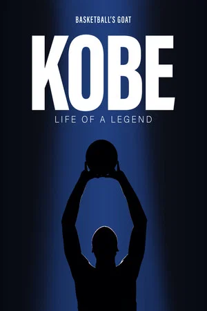 Постер: Kobe: Life Of A Legend