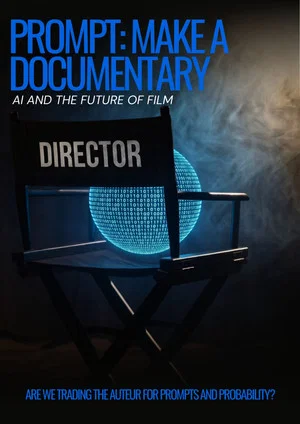 Постер: Prompt: Make a Documentary
