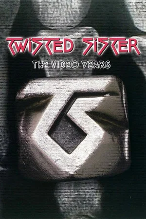 Постер: Twisted Sister: The Video Years