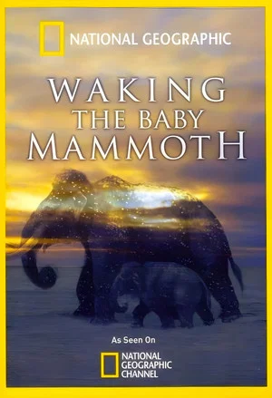 Постер: Waking the Baby Mammoth
