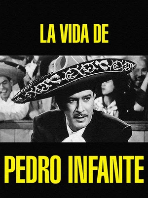 Постер: La vida de Pedro Infante