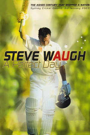 Постер: Steve Waugh: A Perfect Day