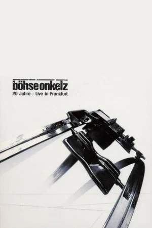 Постер: Böhse Onkelz - 20 Jahre - Live In Frankfurt