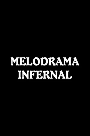 Постер: Melodrama infernal