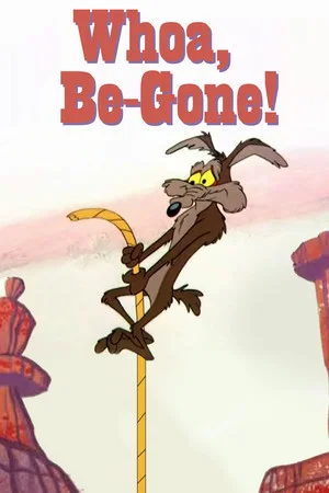 Постер: Whoa, Be-Gone!