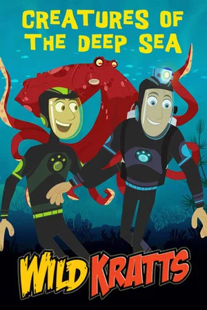 Постер: Wild Kratts: Creatures of the Deep Sea