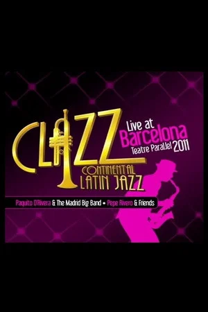 Постер: Paquito D'Rivera & The Madrid Big Band - Clazz Continental Latin Jazz - Live At Barcelona