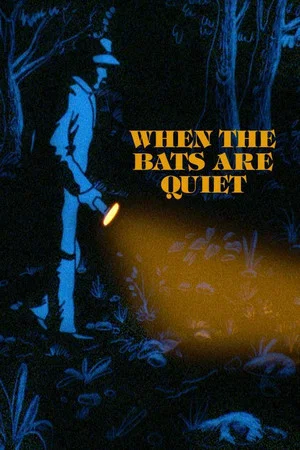Постер: When the Bats are Quiet