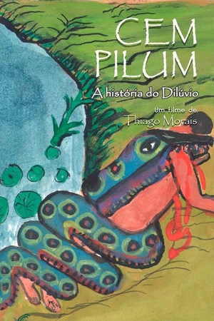 Постер: Cem Pilum – A História do Dilúvio