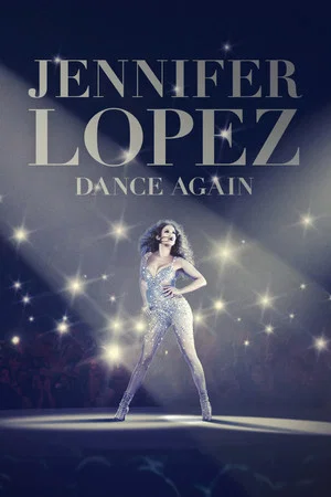 Постер: Jennifer Lopez: Dance Again