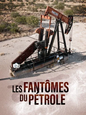 Постер: Les Fantômes du Pétrole