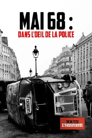 Постер: Mai 68 : dans l'oeil de la police
