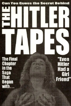 Постер: The Hitler Tapes