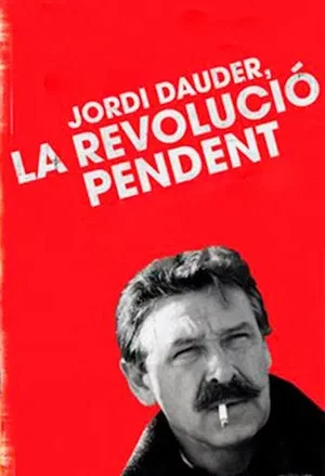 Постер: Jordi Dauder, la revolució pendent