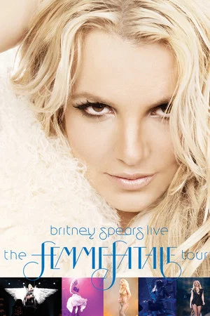 Постер: Бритни Спирс Live: The Femme Fatale Tour