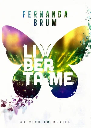 Постер: Fernanda Brum - Liberta-me