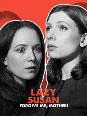 Постер: Lazy Susan: Forgive Me, Mother!