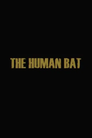 Постер: The Human Bat