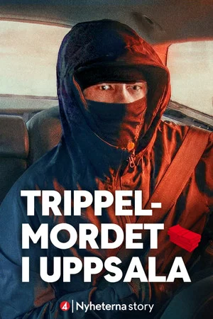 Постер: Trippelmordet i Uppsala