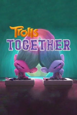 Постер: Trolls: Together