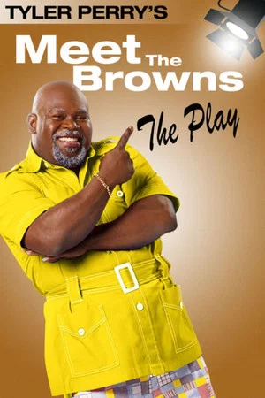 Постер: Tyler Perry's Meet The Browns - The Play