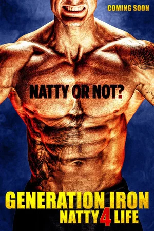 Постер: Generation Iron: Natty 4 Life
