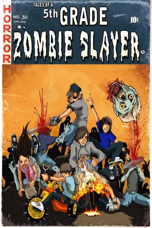 Постер: Tales of a 5th Grade Zombie Slayer