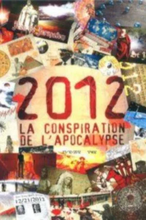 Постер: 2012 La conspiration de l'apocalypse