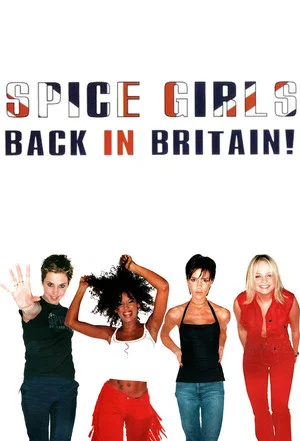 Постер: Spice Girls: Back In Britain!