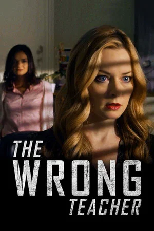 Постер: The Wrong Teacher