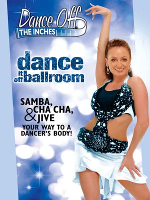 Постер: Dance Off the Inches: Dance It Off Ballroom