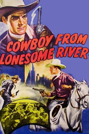Постер: Cowboy from Lonesome River