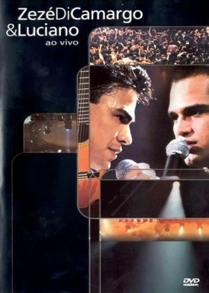 Постер: Zezé Di Camargo & Luciano: Ao Vivo