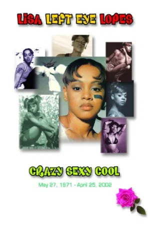 Постер: Lisa "Left Eye" Lopes: Crazy Sexy Cool