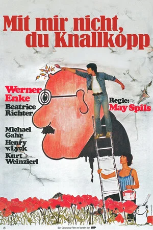 Постер: Mit mir nicht, du Knallkopp