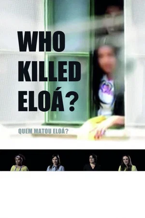 Постер: Who Killed Eloá?
