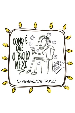 Постер: Como é que o Bicho Mexe - O Natal de Maio