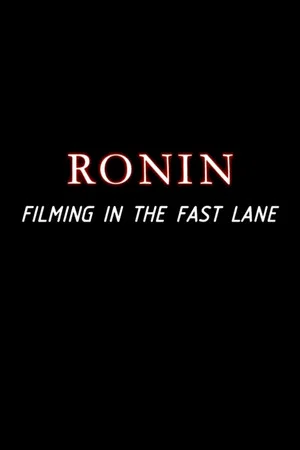 Постер: Ronin: Filming in the Fast Lane